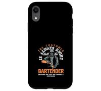 The Customer Is Always Right Bartender Decides Case for iPhone XR