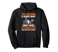 The Customer Is Always Right But The Bartender Pullover Hoodie