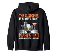 The Customer Is Always Right But The Bartender Zip Hoodie