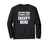 The Customer is Always Right Except Here Pub Landlord Long Sleeve T-Shirt