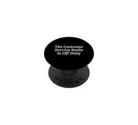The Customer Service Smile Is Off Duty Call Center Agent PopSockets Adhesive PopGrip