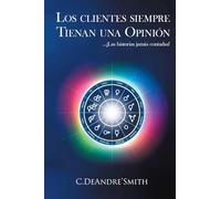 The Customers Always Write: ...The Untold Stories (Spanish Edition)