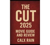 THE CUT, 2025:: MOVIE GUIDE AND REVIEW.