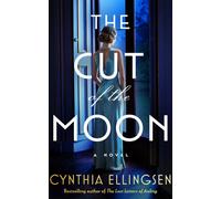 The Cut of the Moon : A Novel