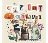 The Cut Out And Collage Book: One-Sided Decorative Art for Cut and Collage, Mixed Media, Junk Journal, Paper Crafts, and More