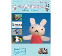 The Cute Book: Cute and Easy-To-Make Felt Mascot
