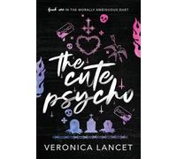 The Cute Psycho: 1 (Morally Ambiguous Duet)
