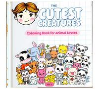 The cutest creatures coloring book for animal lovers