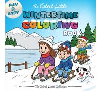 The Cutest Little Wintertime Coloring Book: Cute & Easy Coloring Pages (The Cutest Little Collection)