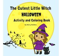 The Cutest Little Witch Halloween Activity and Coloring Book