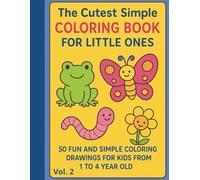 The Cutest Simple Coloring Book for Little Ones Vol. 2: Easy Coloring Fun for Tiny Hands! (The Cutest Simple Coloring Book for Little Ones Vol. 1 through Vol. 7)