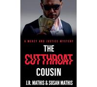 The Cutthroat Cousin: 28 (The Mercy and Justice Mysteries)