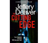 The Cutting Edge: An absolutely gripping serial killer thriller with a twist from the international bestseller (Lincoln Rhyme Thrillers)