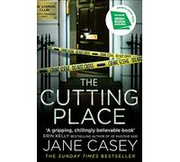 The Cutting Place: The gripping crime suspense detective thriller from the Top Ten Sunday Times bestselling author: Book 9 (Maeve Kerrigan)