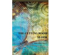 The Cutting Room Floor