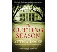 [(The Cutting Season)] [Author: Attica Locke] published on (July, 2013)
