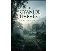 The Cyanide Harvest