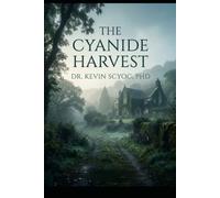 The Cyanide Harvest