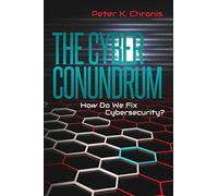 The Cyber Conundrum: How Do We Fix Cybersecurity?