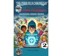 The Cyber Plus Chronicles: The Cloud Conspiracy- Unlocking Hidden Truths