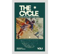 The Cycle: A Food Adventure to Wellness