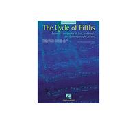 The Cycle of Fifths: Essential Exercises for All Jazz, Traditional, and Contemporary Musicians