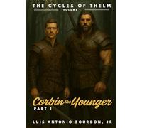 The Cycles of Thelm: Corbin the Younger: Book 1