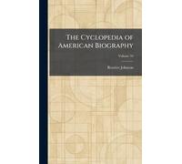 The Cyclopedia of American Biography