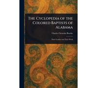 The Cyclopedia of the Colored Baptists of Alabama
