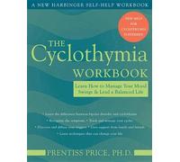 The Cyclothymia Workbook: Learn How to Manage Your Mood - Paperback NEW Price, P