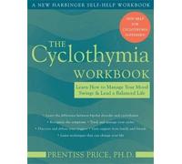 The Cyclothymia Workbook: Learn How to Manage Your Mood - Paperback NEW Price, P