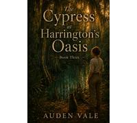The Cypress at Harrington's Oasis: Book Three: 3