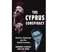 The Cyprus Conspiracy: America, Espionage and the Turkish Invasion