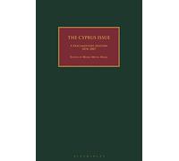 The Cyprus Issue: A Documentary History, 1878-2007