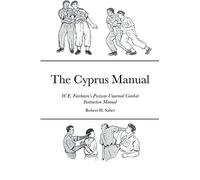 The Cyprus Manual: W.E. Fairbairn’s Postwar Unarmed Combat Instruction Manual