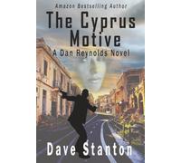 The Cyprus Motive: A Dan Reynolds Crime Thriller (Dan Reynolds crime novels)