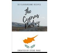 The Cyprus Pantry: 30 Flavoursome Recipe's (The World Pantry)