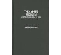 The Cyprus Problem: What Everyone Needs to Know(R) by James Ker-Lindsay (English