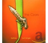 The Czars - Before…But Longer