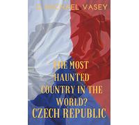 The Czech Republic: The Most Haunted Country in the World?
