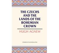 The Czechs and the Lands of the Bohemian Crown (Studies of Nationalities)
