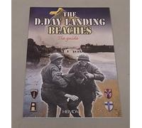 The D-Day Landing Beaches: The Guide