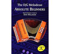 The D/G Melodeon: Absolute Beginners