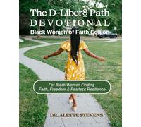 The D-Liber8 Path Devotional: Black Women of Faith Edition