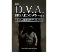 The D.V.A. Breakdown Vol 2: A Treatise On Violence