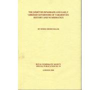 The Dabuyid Ispahbads and Early 'Abbasid Governors of Tabaristan: History and Numismatics