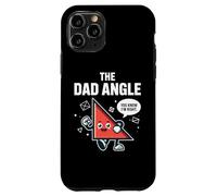 The Dad Angle Funny Math Humor Daddy Jokes Case for iPhone 11 Pro