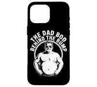 The Dad Bod Behind The Bump Funny Expecting Dad Case for iPhone 16 Pro Max