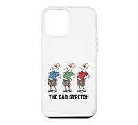 The Dad Stretch Funny Goose Father’s Day Case for iPhone 12 Pro Max