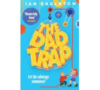 The Dad Trap: a fun, heartfelt and celebratory children's book from the author of GLITTER BOY